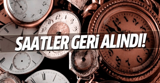 Saatler 1 saat geri alındı!