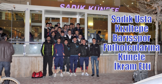 Sadık Usta Kızıltepe Barışspor Futbolcularına Künefe İkram Etti