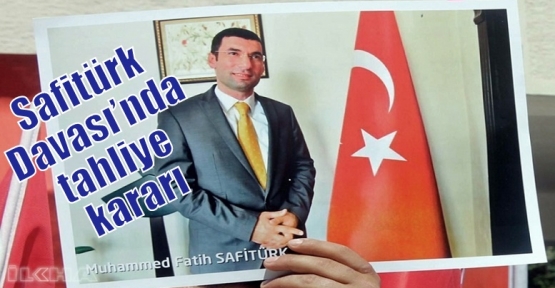 Safitürk Davası’nda tahliye kararı