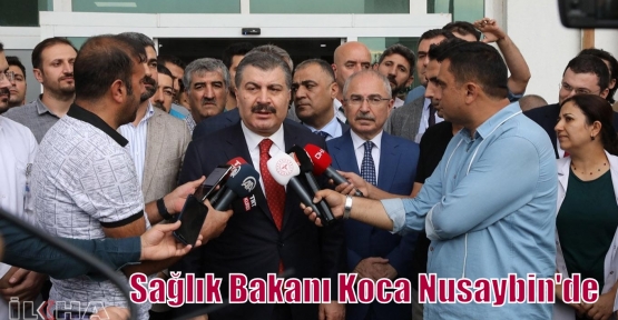 Sağlık Bakanı Koca Nusaybin'de