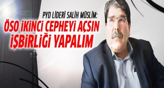 Salih Müslim: ÖSO ikinci cepheyi açmalı