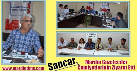 Sancar, Mardin Gazeteciler Cemiyetlerinin Ziyaret Etti