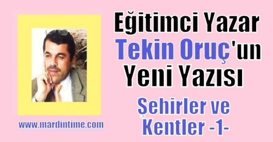 Şehirler ve Kentler -1-