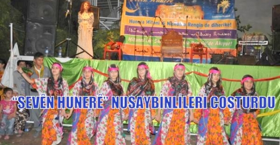 “ŞEVÊN HUNERÊ” NUSAYBİNLİLERİ COŞTURDU