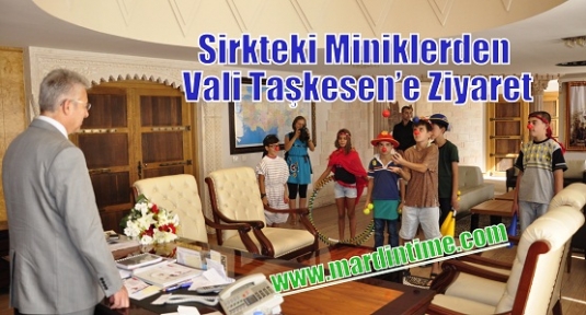 Sirkteki Miniklerden Vali Taşkesen’e Makamında Ziyaret