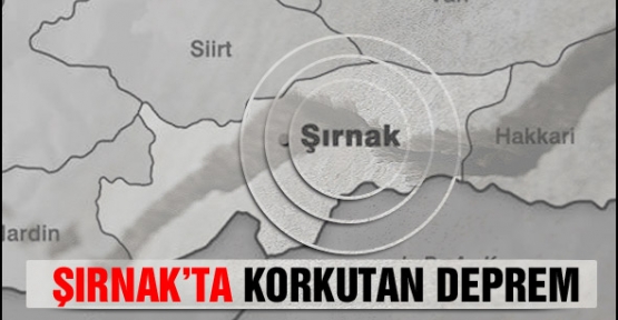 Şırnak'ta deprem