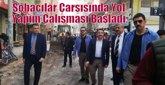 Sobacılar Çarşısında Yol Yapım Çalışması Başladı.