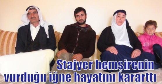 Stajyer hemşirenin vurduğu iğne hayatını kararttı