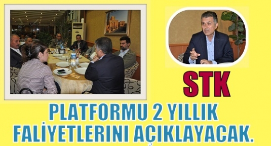 STK PLATFORMU 2 YILLIK FALİYETLERINI AÇIKLAYACAK