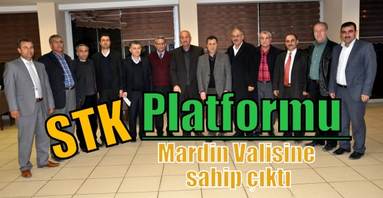 STK Platformu Mardin Valisine sahip çıktı