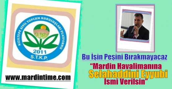 STK’dan tepki “Mardin Havalimanın ismi Selahaddin-i  Eyyubi verilsin“