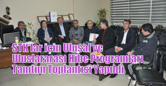 “STK’lar için Ulusal ve Uluslararası Hibe Programları Tanıtım Toplantısı” 