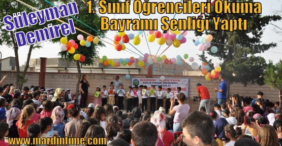 Süleyman Demirel 1. Sınıf Öğrencileri Okuma Bayramı Şenliği Yaptı