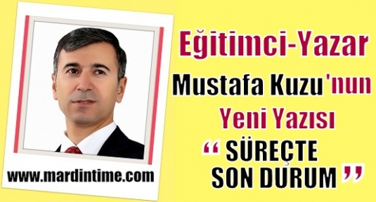 SÜREÇTE SON DURUM