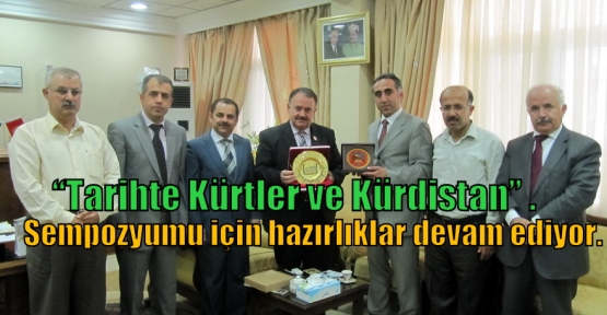 “Tarihte Kürtler ve Kürdistan” Sempozyumu için hazırlıklar devam ediyor.