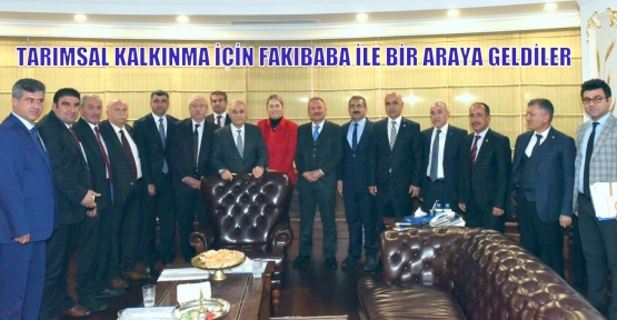 TARIMSAL KALKINMA İÇİN FAKIBABA İLE BİR ARAYA GELDİLER