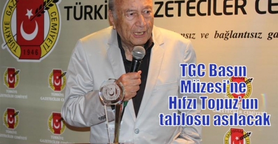 TGC Basın Müzesi'ne Hıfzı Topuz’un tablosu asılacak