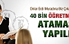 40 Bin öğretmen ataması yapıldı