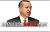 Başbakan Erdoğan: 30 Eylül'de son kez adayım