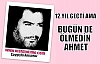 BUGÜN DE ÖLMEDİN AHMET