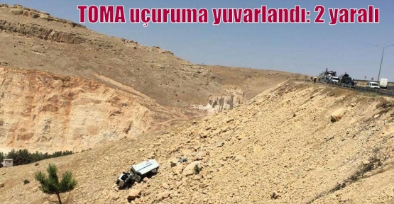 TOMA uçuruma yuvarlandı: 2 yaralı  