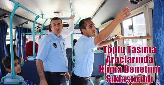 Toplu Taşıma Araçlarında Klima Denetimi Sıklaştırıldı 