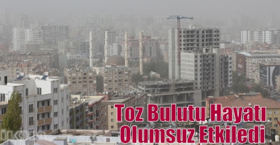 Toz Bulutu Hayatı Olumsuz Etkiledi