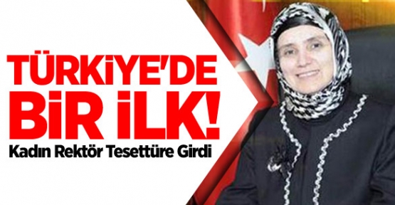 Türkiye'de Bir İlk: Kadın Rektör Tesettüre Girdi