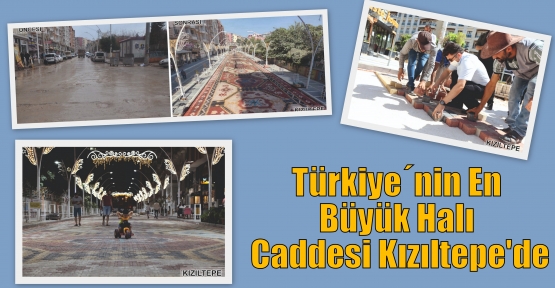 Türkiye´nin En Büyük Halı Caddesİ Kızıltepe'de