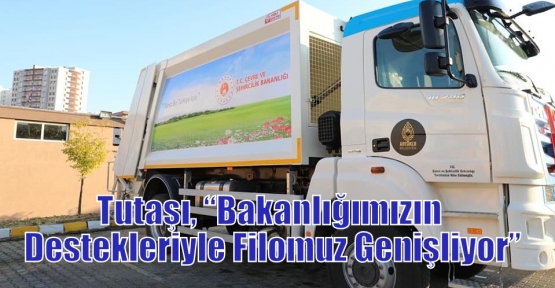 Tutaşı, “Bakanlığımızın Destekleriyle Filomuz Genişliyor”