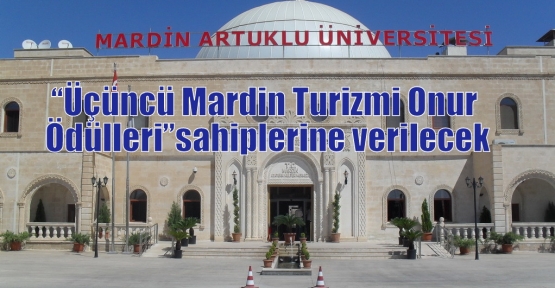 “Üçüncü Mardin Turizmi Onur Ödülleri” sahiplerine verilecek