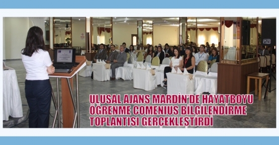 ULUSAL AJANS MARDİN’DE HAYATBOYU ÖĞRENME COMENIUS BİLGİLENDİRME TOPLANTISI GERÇEKLEŞTİRDİ