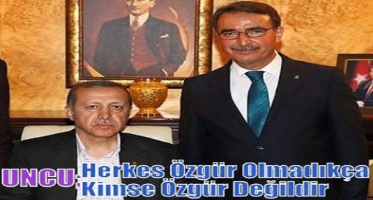 Uncu ;Herkes Özgür Olmadıkça Kimse Özgür Değildir