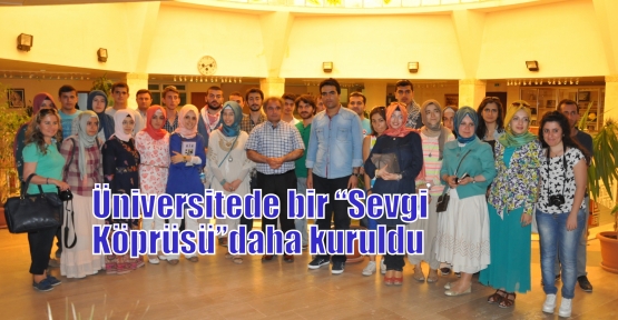 Üniversitedebir “Sevgi Köprüsü” daha kuruldu