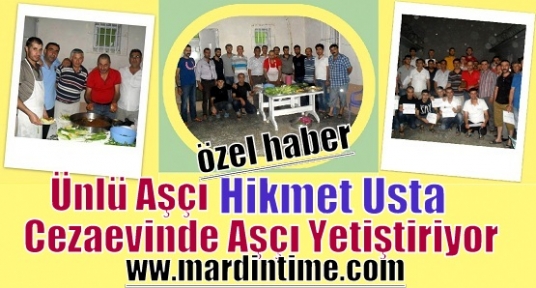  Ünlü Aşçı Hikmet Usta Cezaevinde Aşçı Yetiştiriyor