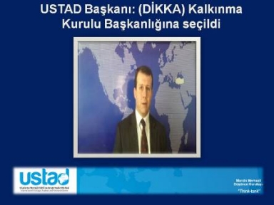 USTAD Başkanı, Kalkınma Kurulu Başkanlığına seçildi