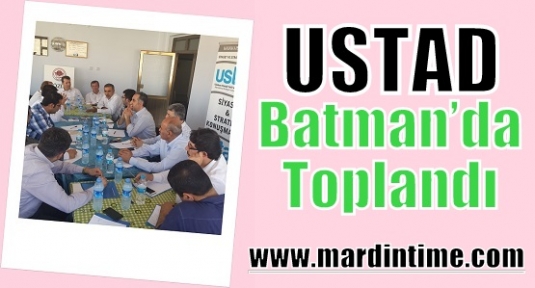 USTAD, Batman’da toplandı