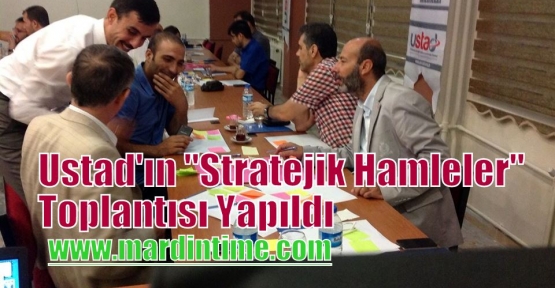 Ustad'ın “Stratejik Hamleler“ Toplantısı Yapıldı