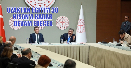 UZAKTAN EĞİTİM 30 NİSAN'A KADAR DEVAM EDECEK