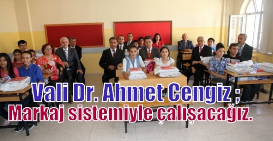 Vali Dr. Ahmet Cengiz ;Markaj sistemiyle çalışacağız.