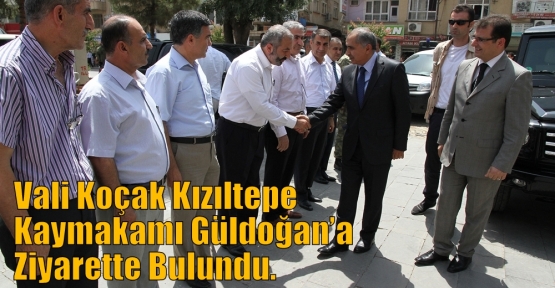 Vali Koçak Kızıltepe Kaymakamı Güldoğan’a Ziyarette Bulundu.