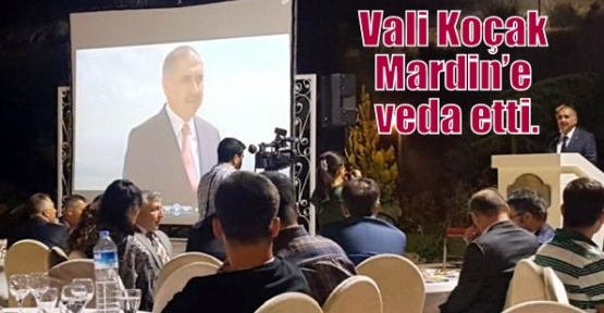 Vali Koçak Mardin’e veda etti.