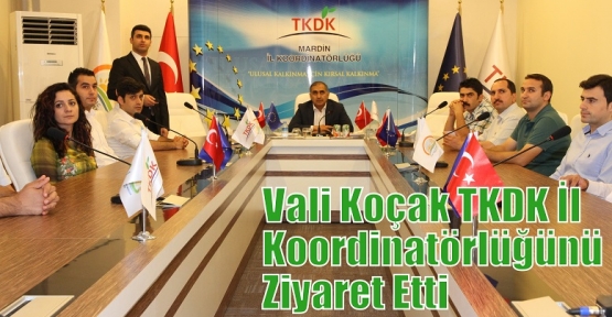 Vali Koçak TKDK İl Koordinatörlüğünü Ziyaret Etti