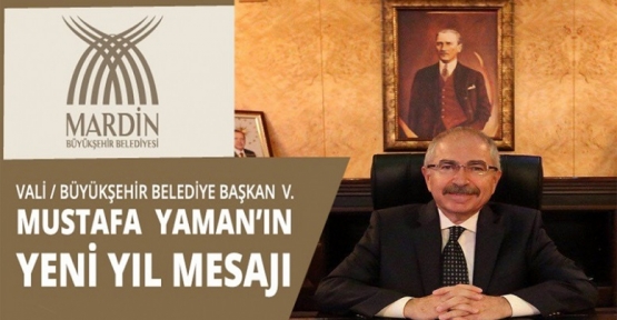 VALİ MUSTAFA YAMAN'IN YENİ YIL MESAJI