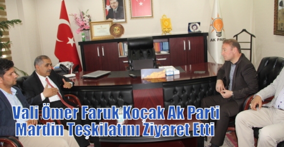                   Vali Ömer Faruk Koçak Ak Parti Mardin Teşkilatını Ziyaret Etti