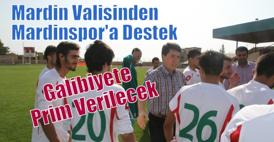 Valilik'ten Mardinspor'a Destek