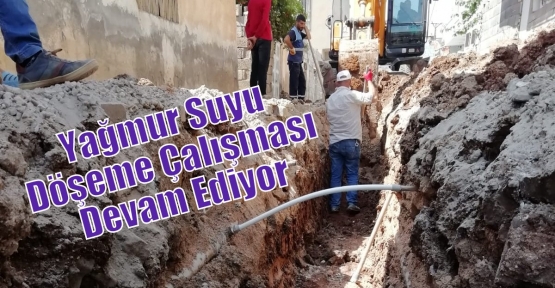 Yağmur Suyu Döşeme Çalışması Devam Ediyor