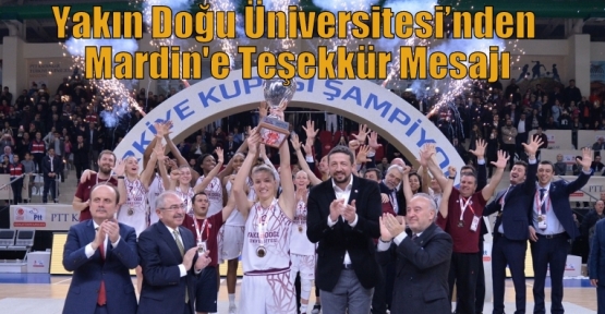 Yakın Doğu Üniversitesi’nden Mardin'e Teşekkür Mesajı