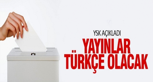 Yayınlar Türkçe olacak