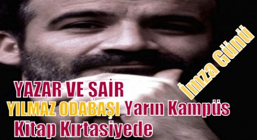 YAZAR VE ŞAİR YILMAZ ODABAŞI İMZA GÜNÜ